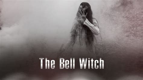 The shadow of the bell witch